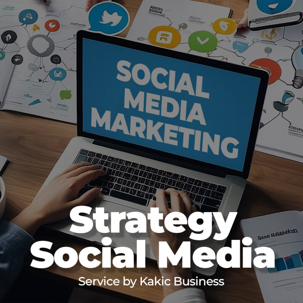 Social Media Strategy service button for Kakic Business. Close-up of a laptop screen displaying "Social Media Marketing" with a person's hands on the keyboard, surrounded by strategic planning documents and mind maps.